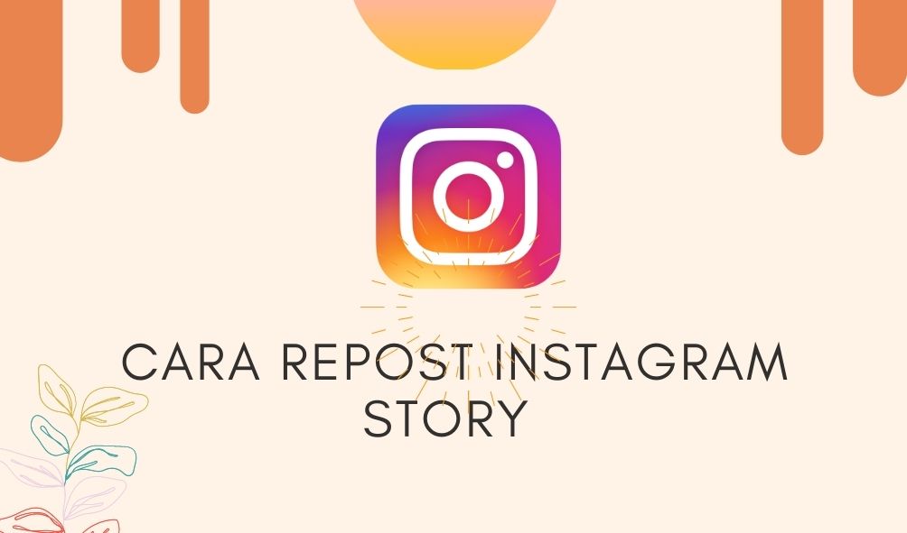 Cara Repost Instagram Story