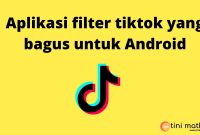 Aplikasi filter tiktok yang bagus untuk Android