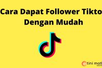 cara mendapat pengikut tiktok
