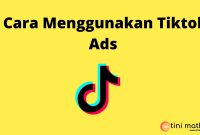 cara menggunakan Tiktok Ads