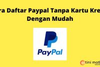 Cara Daftar Paypal Tanpa Kartu Kredit