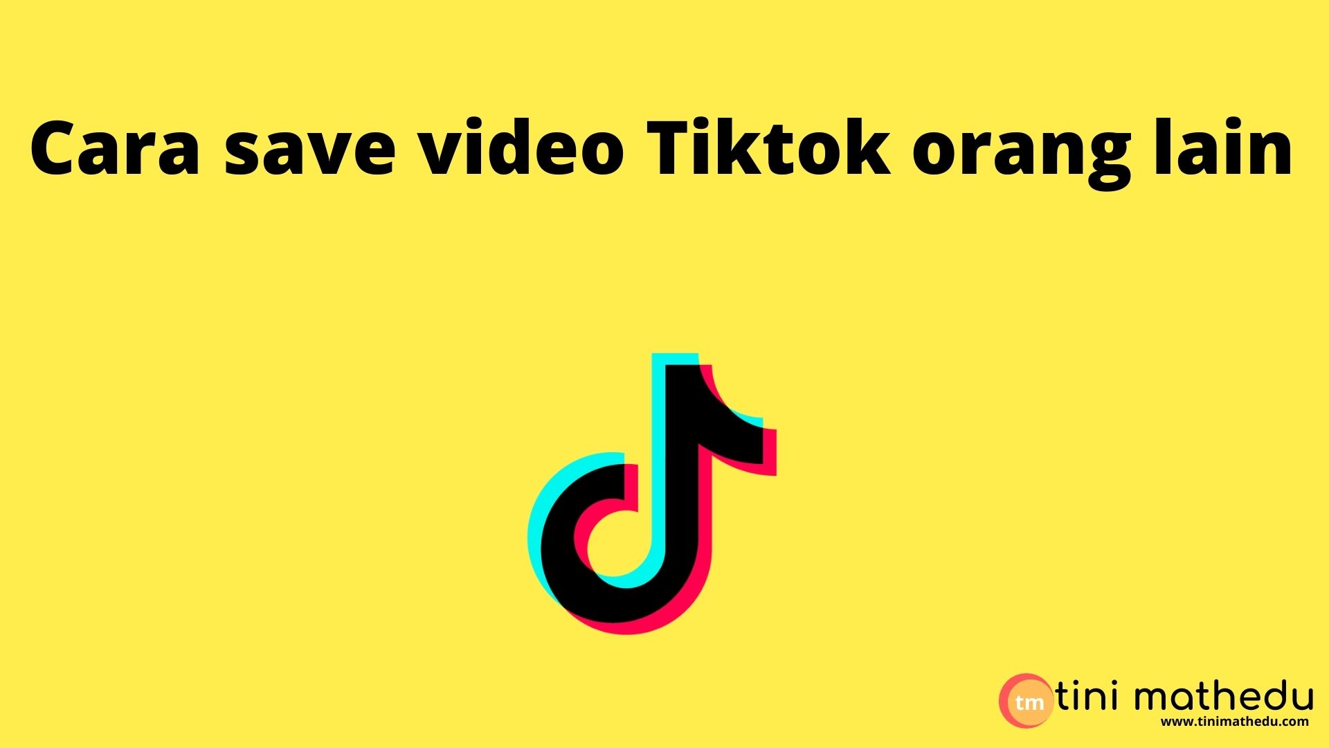 Cara save video Tiktok orang lain