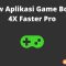 Review Aplikasi Game Booster 4X Faster Pro