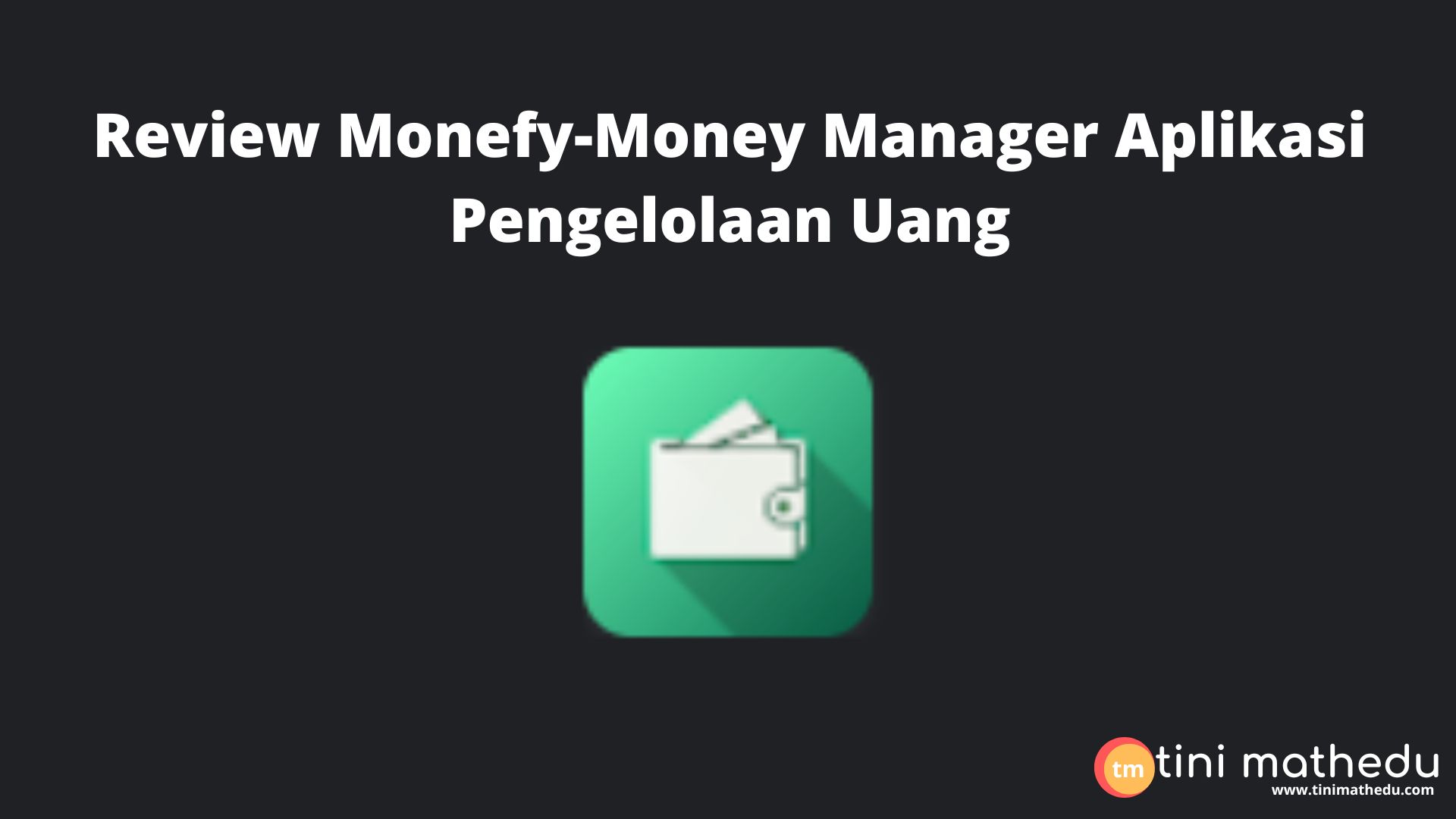 Review Monefy-Money Manager Aplikasi Pengelolaan Uang